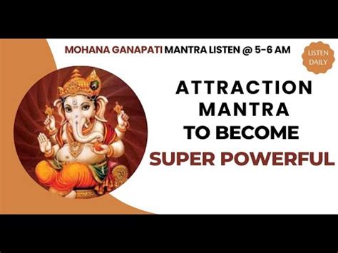 Attraction Mantra Mohana Ganapathi Mantra Become Super Powerful