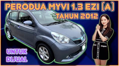 Perodua Myvi Ezi A Tahun Untuk Dijual Youtube