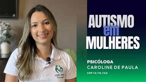 Autismo em mulheres sinais e sintomas você Psicologia YouTube