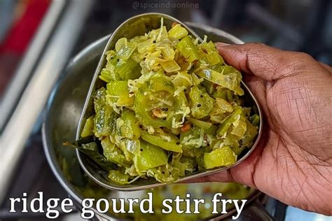 Peerkangai Poriyal Recipe Ridge Gourd Poriyal Spiceindiaonline