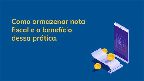 Como armazenar nota fiscal e o benefício dessa prática Citizen