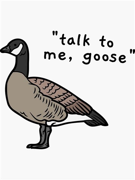 Top Gun Talk To Me Goose Sticker For Sale By Aprilcreations