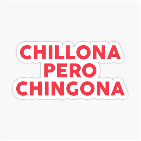 Pegatina Chillona Pero Chingona De Smithdigital Redbubble