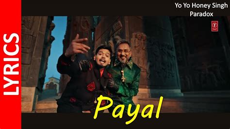 PAYAL YO YO HONEY SINGH Lyrics NORA FATEHI PARADOX GLORY