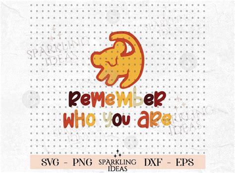 Remember Who You Are SVG Hakuna Matata Svg Lion King Svg Lion King