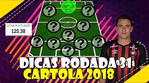 DICAS RODADA 31 TIME PARA MITAR RODADA 31 CARTOLA FC 2018 YouTube