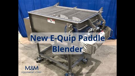 E Quip Paddle Blender Item 7118 Mandm Equipment Corp Youtube