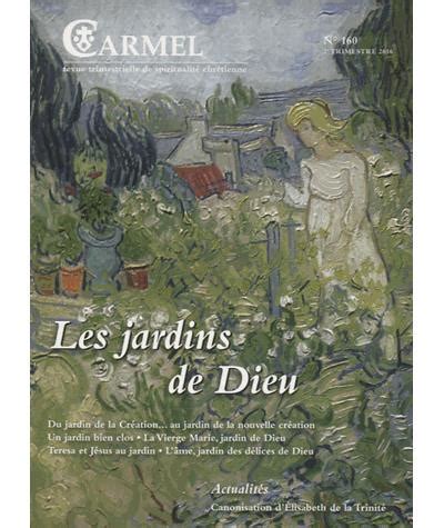 Carmel numéro 160 Les jardins de Dieu Tome 160 broché Collectif