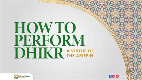 How To Perform Dhikr A Virtue Of The Ariffin