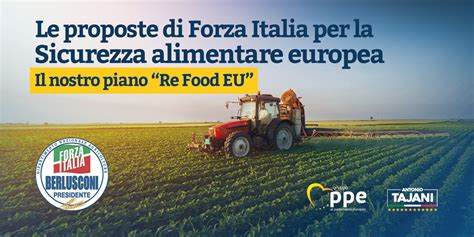 Le Proposte Di Forza Italia Per La Sicurezza Alimentare Europea Il