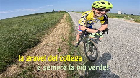 la gravel del collega è sempre la più verde YouTube