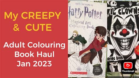 Coloring Book Haul Jan 2023 Creepy And Cute Adult Colouring Books