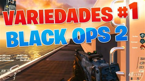 Variedades 1 Black Ops 2 Nova Serie D YouTube