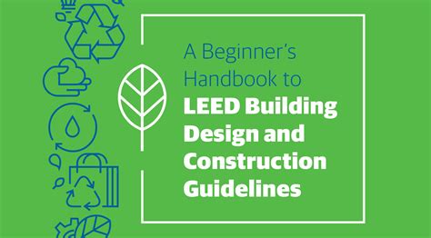 A Beginners Handbook To Leed Green Building Design And Construction