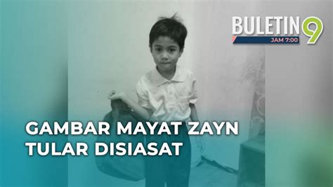 Polis Siasat Penularan Gambar Mayat Zayn Rayyan YouTube