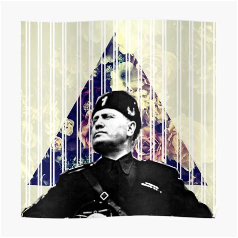 Benito Mussolini Poster