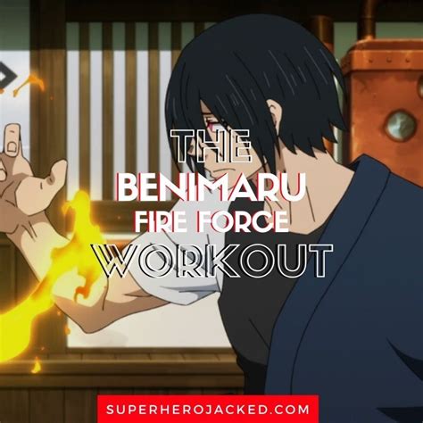 Benimaru Workout Routine Train Like The Powerful Fire Force Character