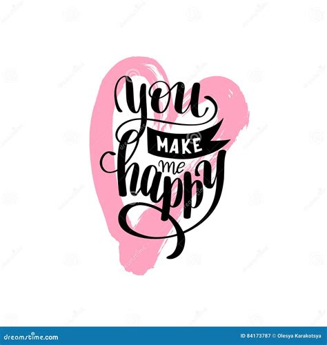 Black And White Handwritten Inscription You Make Me Happy Stock Vector