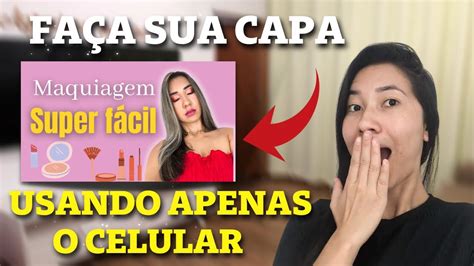 Como fazer capa para vídeo do youtube pelo celular O melhor aplicativo