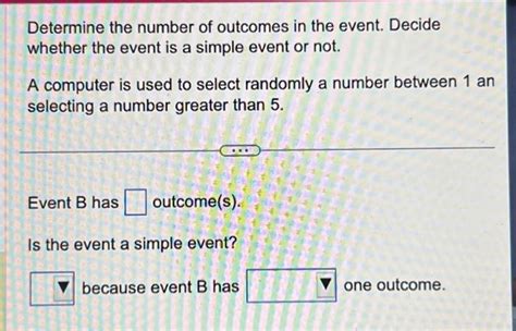 Solved Determine The Number Of Outcomes In The Event Decide Chegg