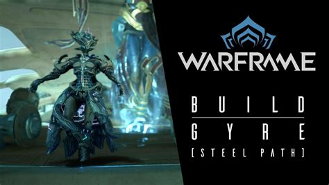 Warframe Build Steel Path Gyrelatron Incarnon Youtube