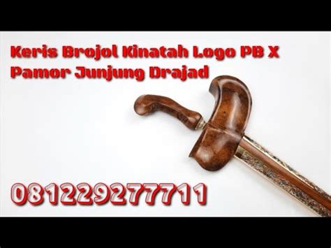 Keris Brojol Kinatah Logo PB X Pamor Junjung Drajad Pb10 Kinatah