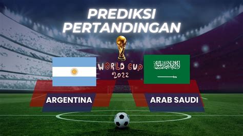 PREDIKSI ARGENTINA VS ARAB SAUDI PIALA DUNIA QATAR 2022 YouTube