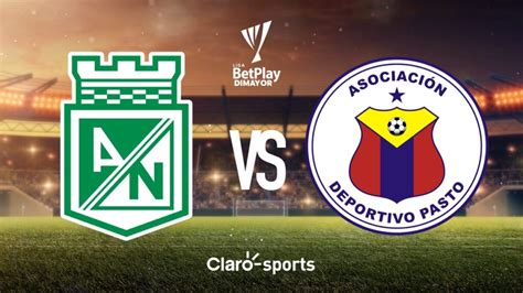 Deportivo Pasto X Atlético Nacional