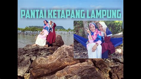 Pantai Ketapang Lampung Setelah Pandemi Ketapang Beach Youtube