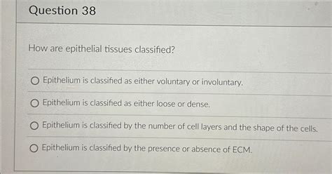 Solved Question How Are Epithelial Tissues Chegg