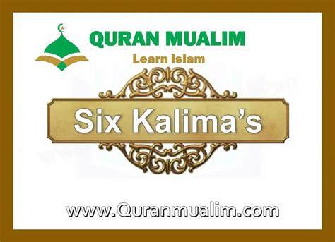 The 6 Kalimas, English Translation, Transliteration PDF - Quran Mualim