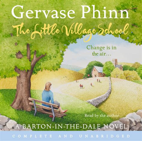 The Little Village School Book 1 In The Gorgeously Uplifting Little