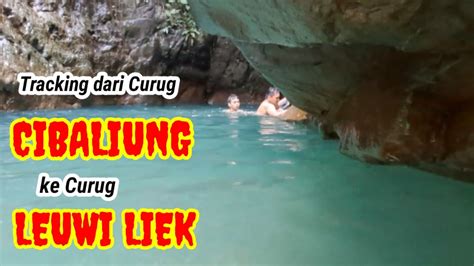 TRACKING DARI CURUG CIBALIUNG KE LEUWI LIEK DAN PARKIRAN Wisatabogor