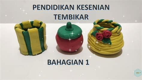 Pendidikan Kesenian Tembikar Bahagian 1 Youtube