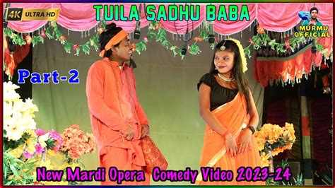 Tuila Sadhu Baba Part New Santali Comedy Video Part New