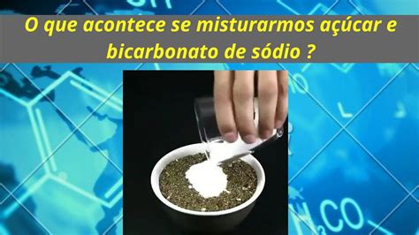 As Substâncias Sal Açúcar E Bicarbonato São Classificados Como - O que acontece se misturarmos açúcar e bicarbonato? - YouTube