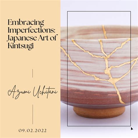 Embracing Imperfections Japanese Art Of Kintsugi Level