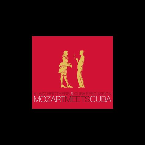 ‎Mozart Meets Cuba - Album by Klazz Brothers & Cuba Percussion - Apple ...