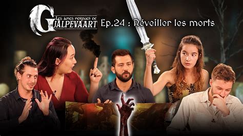 RÉVEILLER LES MORTS Episode 24 Les âmes perdues de Gjalpevaart