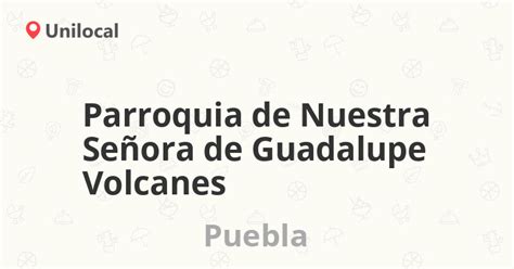 Parroquia De Nuestra Se Ora De Guadalupe Volcane Puebla Poniente