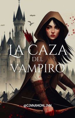 La Caza Del Vampiro Cap Tulo La Carta De La Reina Wattpad