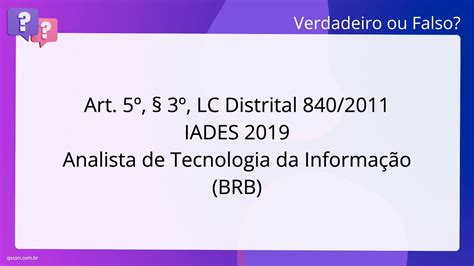 QScon Direito Art 5º 3º LC Distrital 840 2011 IADES 2019