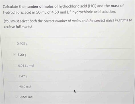 Solved: Calculate the number of moles of hydrochloric acid (HCl) and the mass of hydrochloric ...