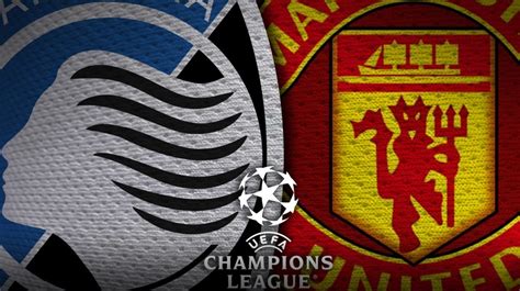 Atalanta Vs Manchester United Horario Alineaciones Probables Y Dónde