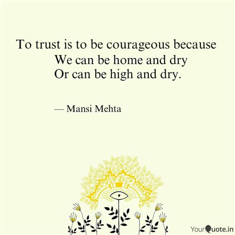 We Can Be Home And Dry Or Quotes Writings By Mansi Mehta YourQuote