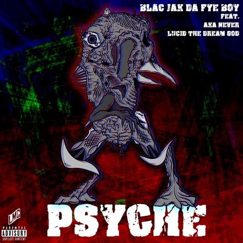 Psyche Feat Lucid The Dream God AkaNever Single Album By Blak