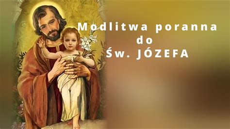 Modlitwa Poranna Do W J Zefa Youtube