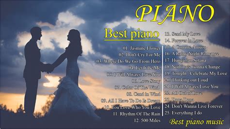 Top 100 Best Romantic Piano Love Songs Of All Time Sweet Love Songs