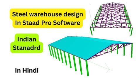 Steel Warehouse Design By Staad Pro V8i Software Steel Building Civil