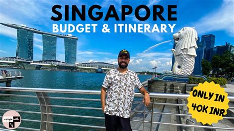 INDIA TO SINGAPORE BUDGET TRIP ITINERARY VISA FLIGHTS STAY